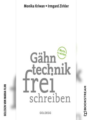 cover image of Gähntechnikfrei schreiben--Worte, die wirken